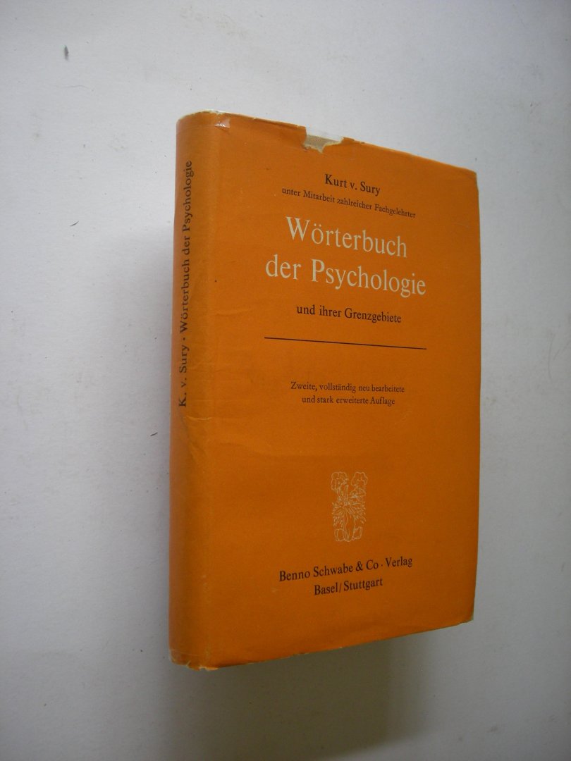 Sury, Kurt v. - Worterbuch der Psychologie und ihrer Grenzgebiete