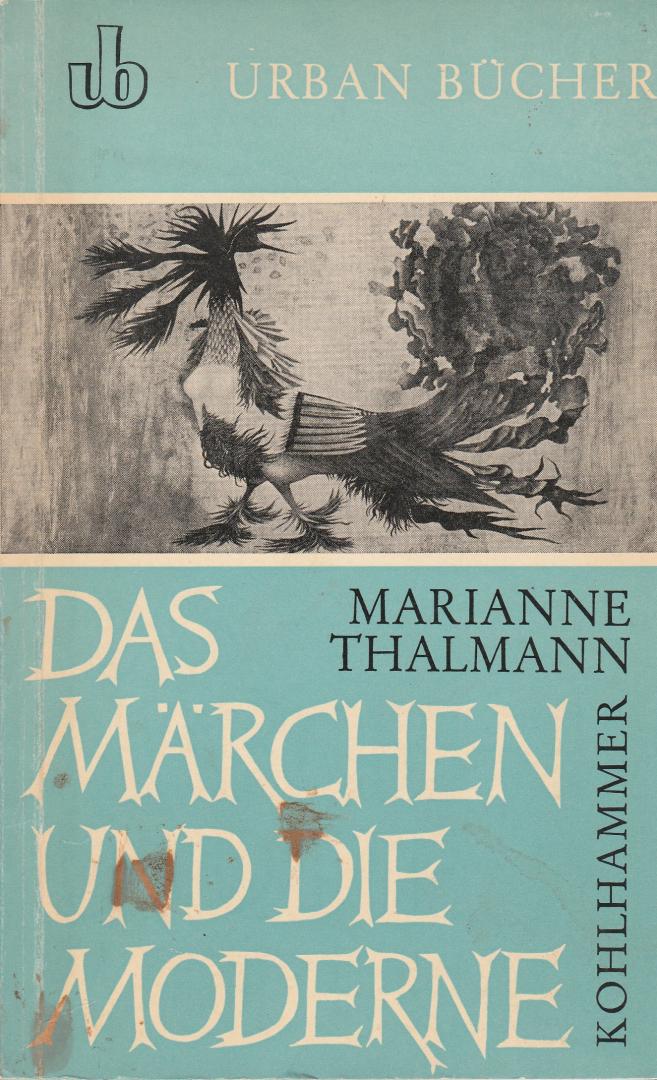 Thalmann, Marianne - Das Marchen und die Moderne