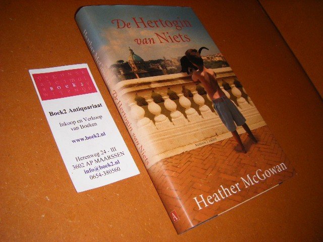 McGowa, Heather. - De Hertogin van Niets. Roman.
