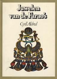 Aldred, Cyril - Juwelen van de farao's