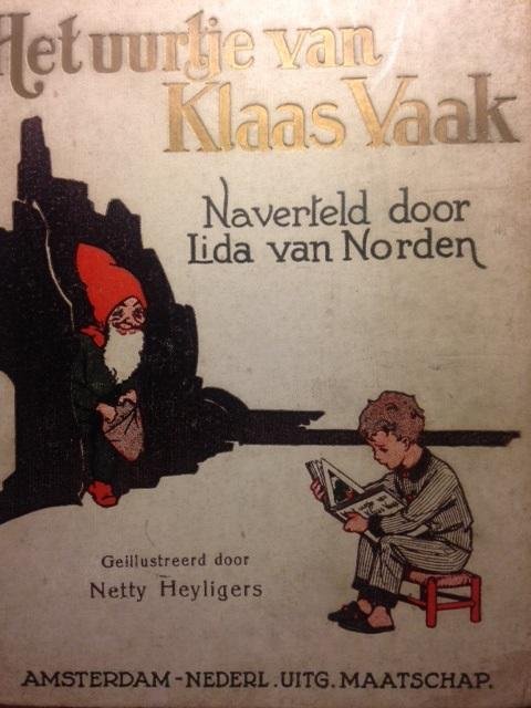 Norden, Lida van / Heyligers, Netty (ill.) - Het uurtje van Klaas Vaak.. Naverteld. Met 60 illustraties