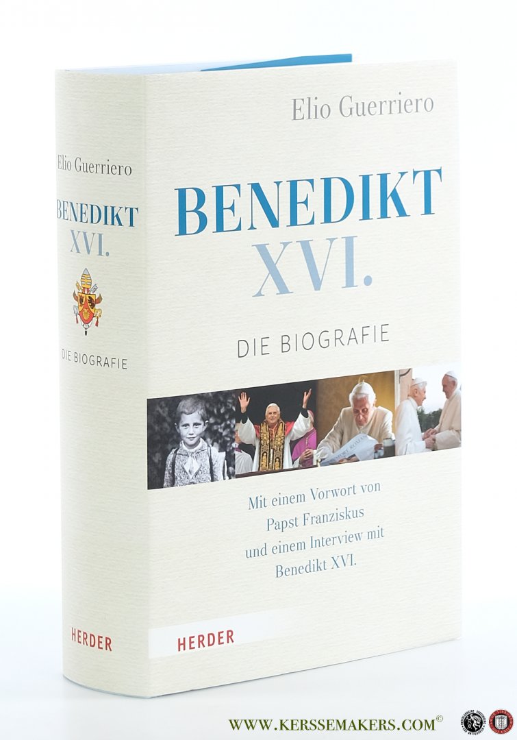 Guerriero, Elio. - Benedikt XVI : die Biografie.