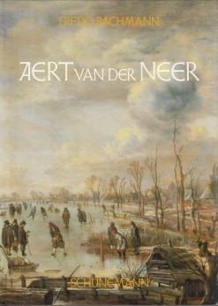Bachmann, Fredo - Aert van der Neer 1603/4-1677