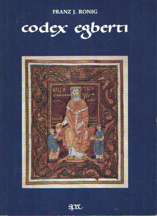 Ronig, Franz J. - Codex Egberti. Das Perikopenbuch des Erzbishofs Egbert von Trier