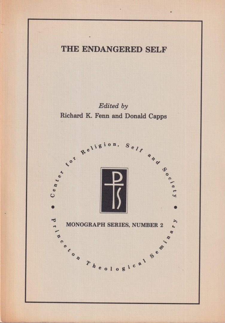 Fenn, Richard K. & Donald Capps - The Endagered Self