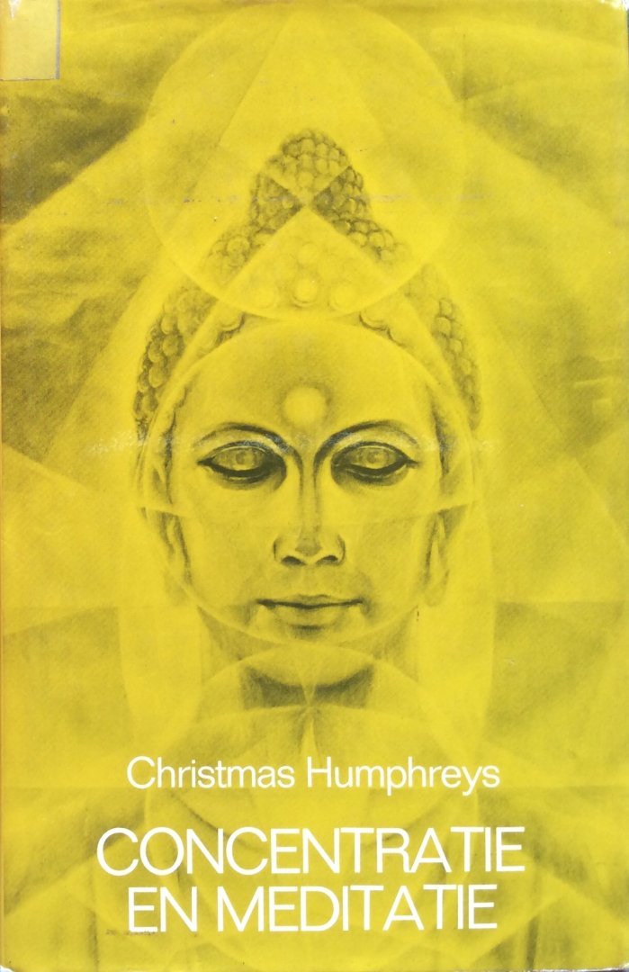 Humphreys, Christmas - Concentratie en meditatie; een handleiding tot bewustzijnsontwikkeling