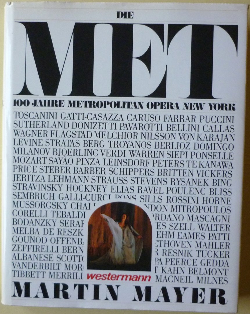 Mayer, Martin - Die Met 100 Jahre Metropolitan Opera New York