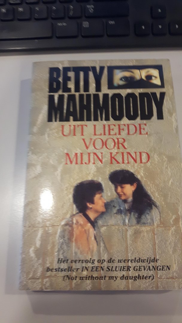 Mahmoody, B. - Uit liefde voor mijn kind