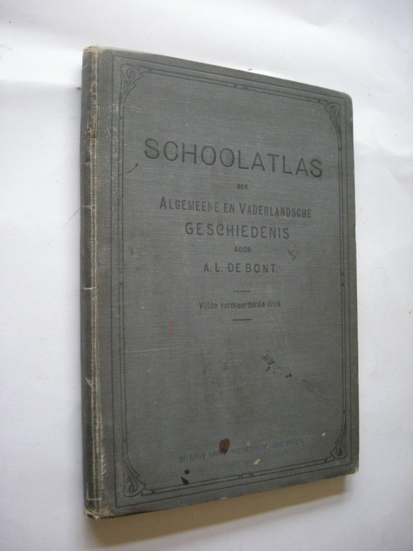 Bont, A.L.de - Schoolatlas der Algemeene en Vaderlandsche geschiedenis (ook voor het Handelsonderwijs). In ruim 150 kaarten en bijkaartjes + bijlage Leiddraad (geniet, 12pp.)