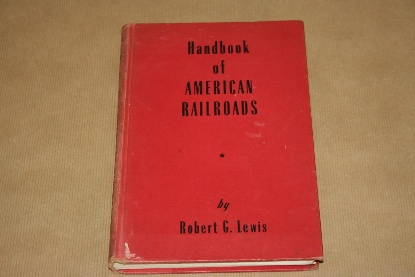 Robert G. Lewis - Handbook of American Railroads