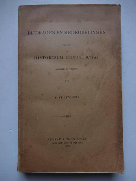 -. - Bijdragen en mededeelingen van het Historisch Genootschap. Vijftigste deel.