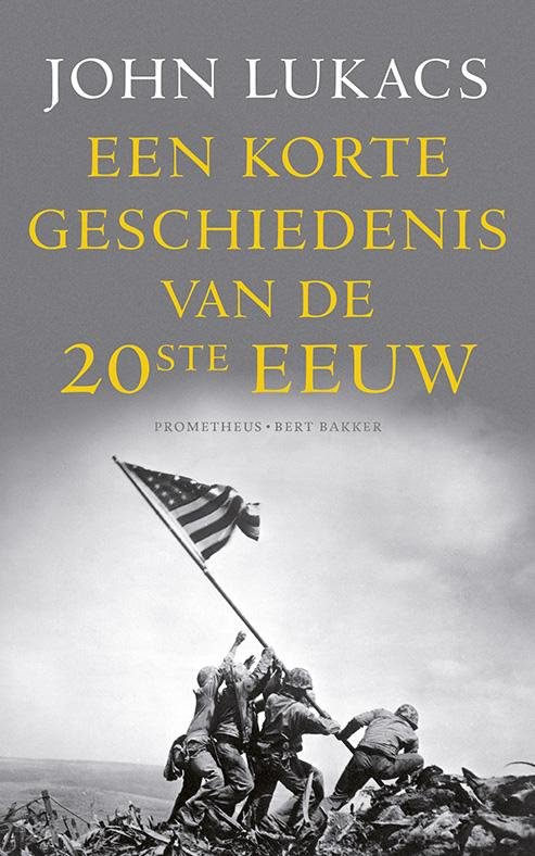 Lukacs, John - Een korte geschiedenis van de twintigste eeuw
