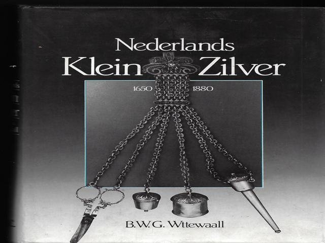 Wttewaall, B.W.G. - Nederlands klein zilver 1650-1880