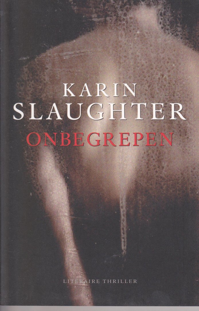 Slauhter,Karin - Onbegrepen