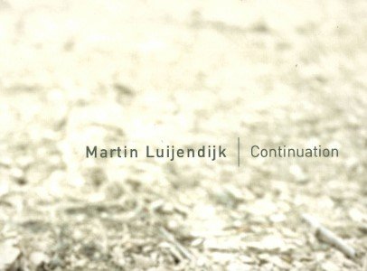 Martin Luijendijk - Continuation