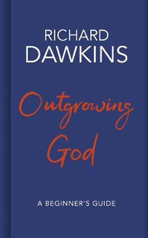 Richard Dawkins - Outgrowing God