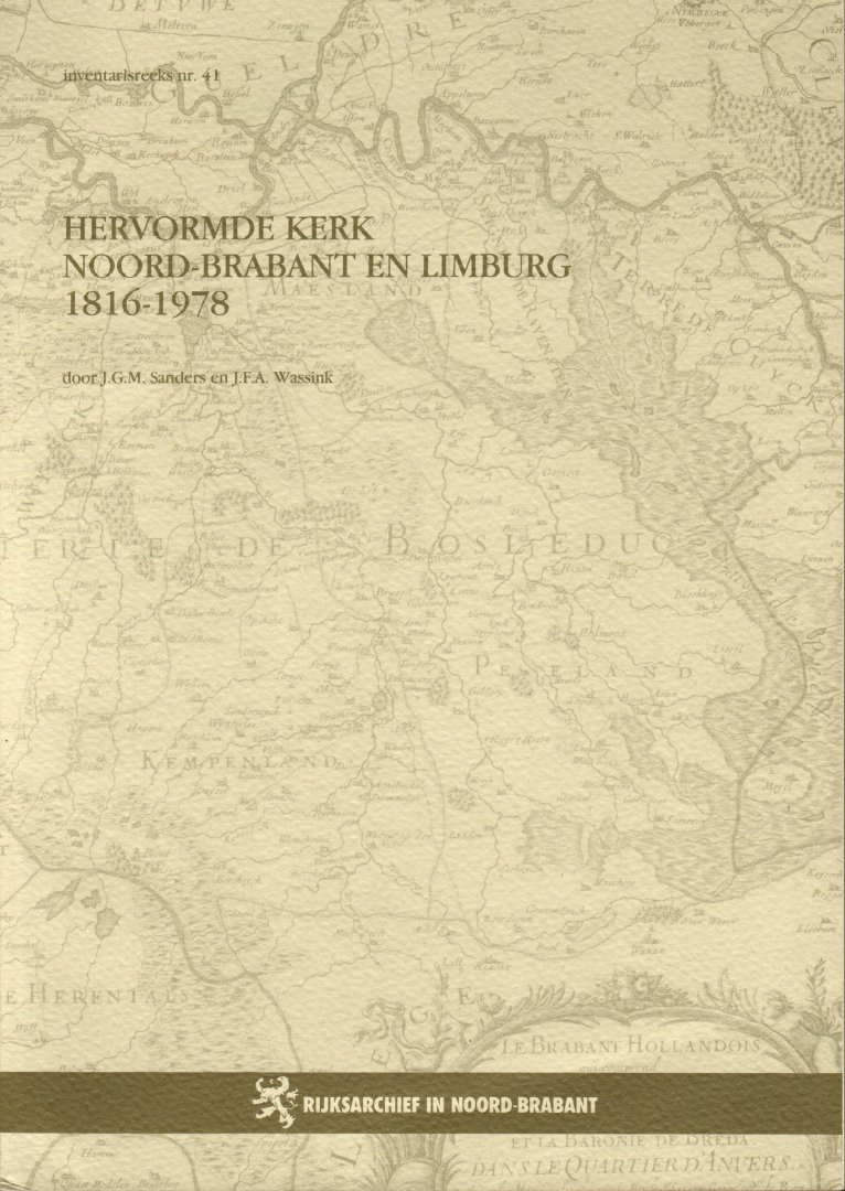 Sanders, J.G.M. en J.F.A. Wassink - Hervormde Kerk Noord-Brabant en Limburg 1816-1978