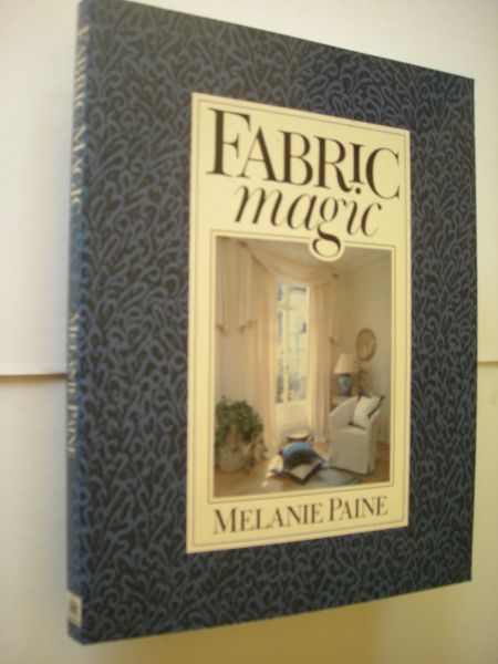 Paine, Melanie - Fabric Magic