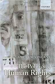 Vincent, Andrew. - The Politics of Human Rights.