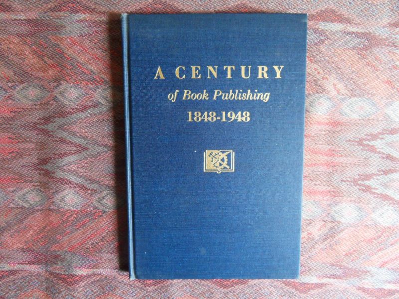 Crane, E.M. (voorwoord). - A Century of Book Publishing, 1848 - 1948.