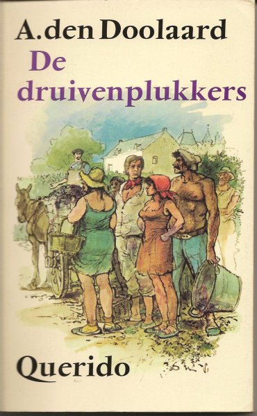 Doolaard (Zwolle, 7 februari 1901 - Hoenderloo, 26 juni 1994), pseudoniem van Cornelis Johannes George (Bob) Spoelstra jr., A. den - De druivenplukkers - Druivenoogst in Bourgondie.