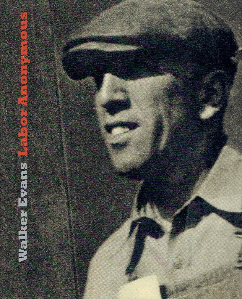 EVANS Walker - Thomas ZANDER [Ed.] - Walker Evans - Labor Anonymous. Essays by David Campany - Heinz Liesbrock - Jerry L. Thompson.