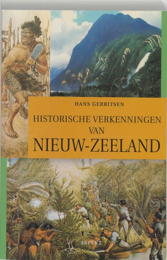 Gerritsen, Hans - Historische verkenningen van Nieuw-Zeeland.