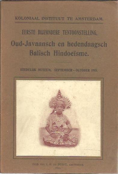EERDE, J.C. van - Gids voor de tentoonstelling betreffende Oud-Javaansch en hedendaagsch Balisch Hindoeïsme.