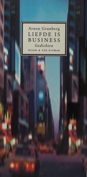 Grunberg, Arnon. - Liefde is business.