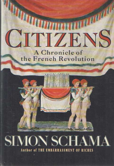 Schama, Simon - Citizens. A Chronicle of the French Revolution