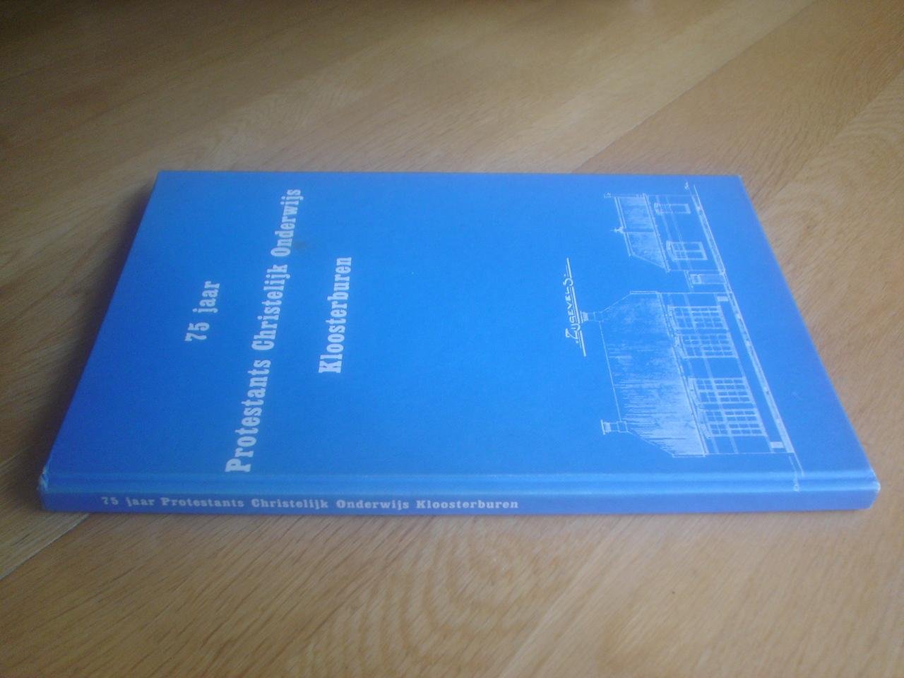 Werkman, F.J. e.a. - 75 jaar Protestants Christelijk Onderwijs Kloosterburen.