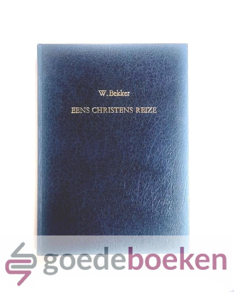 Bekker, Woutherus - Eens christens reize --- Naar het land van Immanuel