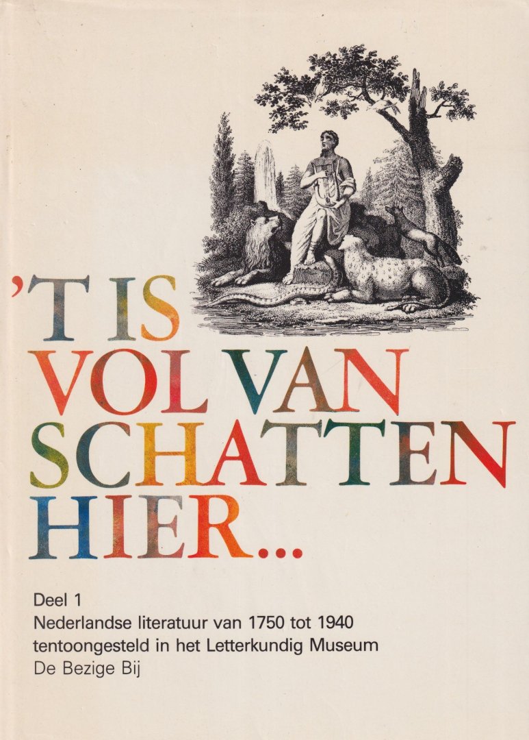 NLMD - 'T is vol van schatten hier... Nederlandse literatuur van 1750 tot 1940 [deel I] Nederlandse literatuur na 1940 [deel II]