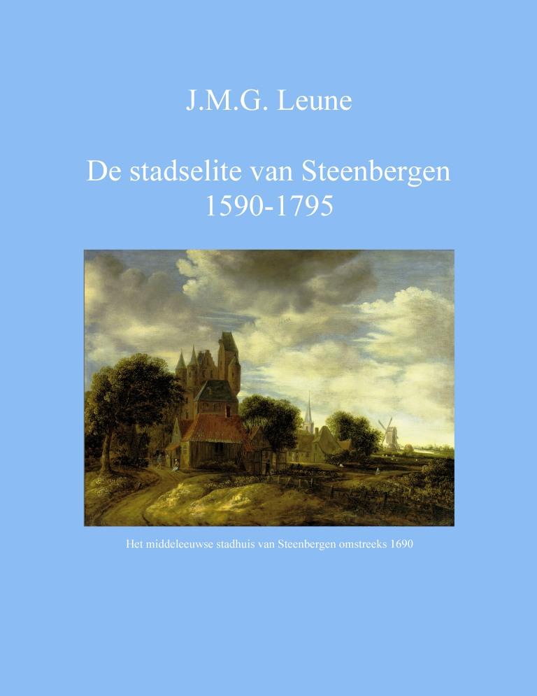 Leune, J.M.G. - De stadselite van Steenbergen 1590-1795