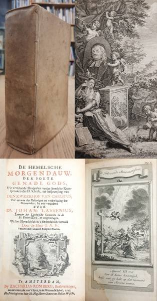 LASSENIUS, J. - De hemelsche morgendauw der soete genade Gods, Uit verscheide Droppelen veeler heerlyke Kernspreuken der H. Schrift, ter besproeying van den kweekhof van Christus.