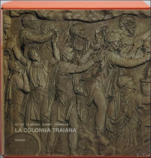 settis, la regina, agosti, farinella - Colonna Traiana