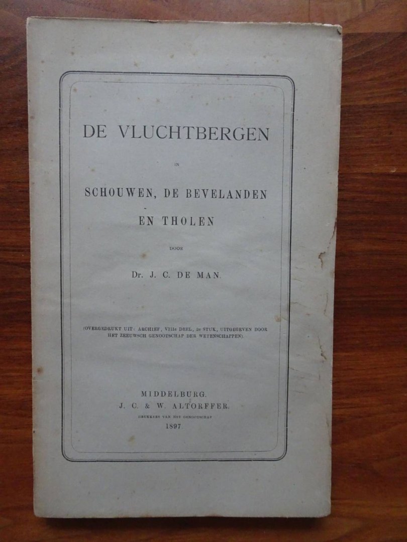Man, J.C. de. - De vluchtbergen in Schouwen, De Bevelanden en Tholen.
