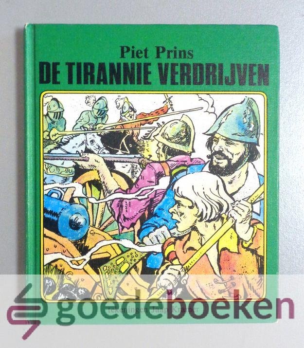 Prins, Piet - De tirannie verdrijven --- Serie Maarten Meulenberg, deel 2. Tekeningen Jaap Kramer
