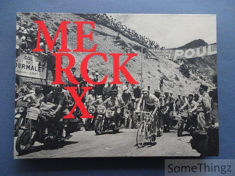 Baeckelandt, Frederik (tekst), Vannieuwkerke, Karl (voorw.), Stephan Vanfleteren (fotogr.). - Eddy Merckx 525.