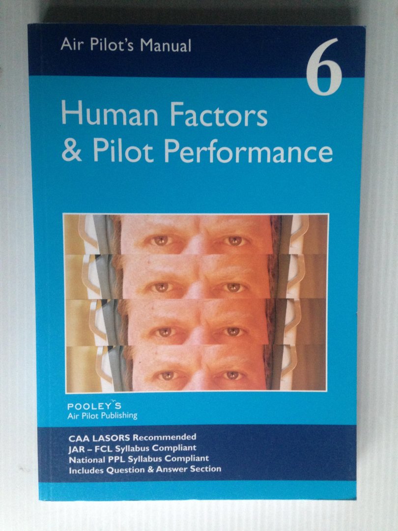  - Human Factors & Pilot Performance, Air Pilot?s Manuel, Vol 6