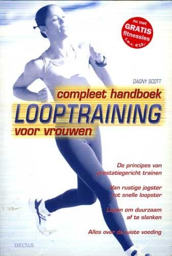 Scott, Dagny - Compleet handboek Looptraining voor vrouwen