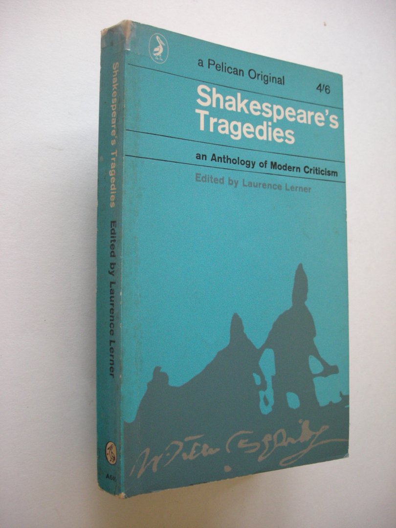 Lerner, Laurence, editor - Shakespeare's Tragedies, An Anthology of Modern Criticism