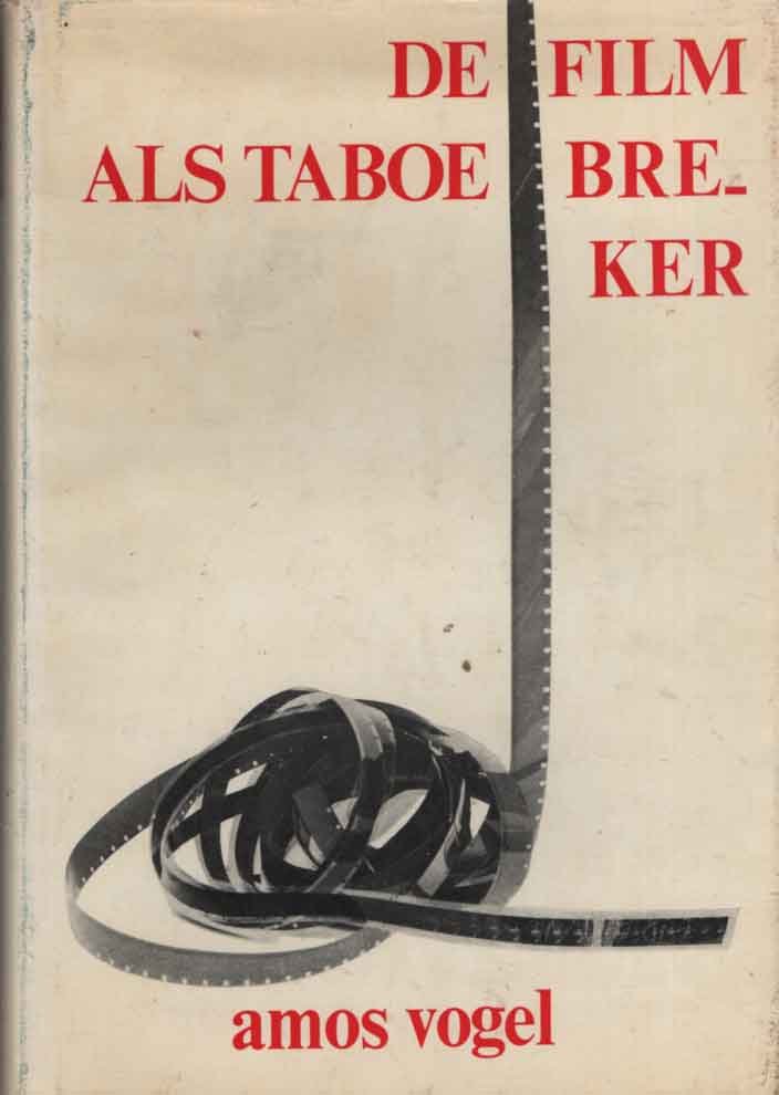 Vogel, Amos - De film als taboe-breker