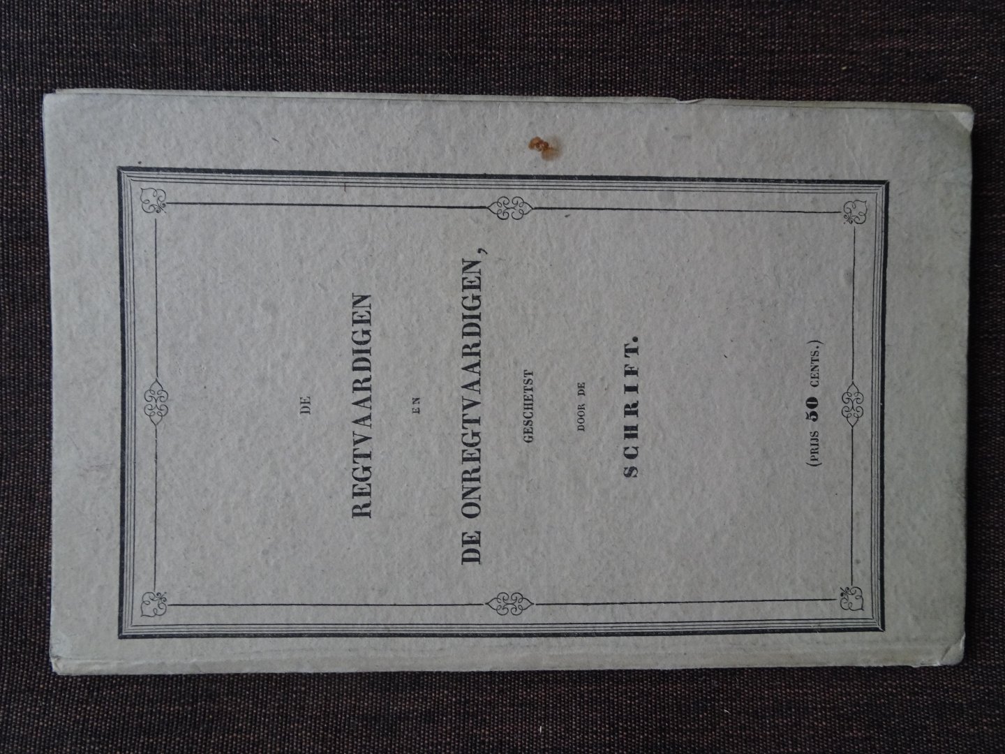 (Schimsheimer, J.F.) - DE REGTVAARDIGEN EN DE ONREGTVAARDIGEN geschetst door de Schrift