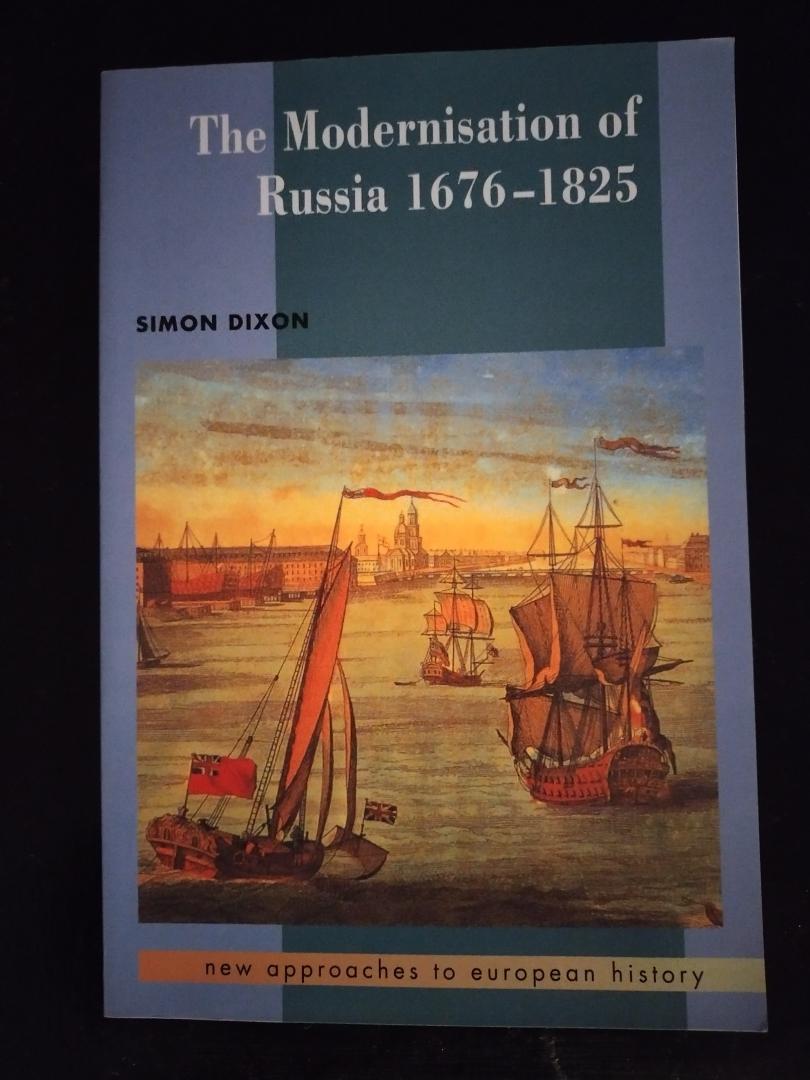 Simon Dixon - The Modernization of Russia 1676-1825