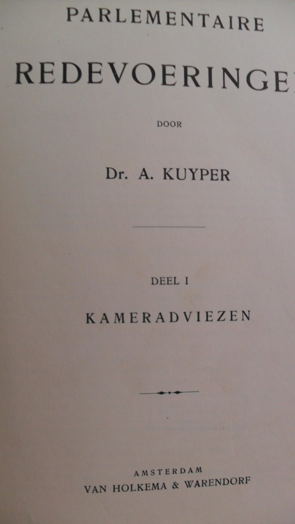 Kuyper Dr. A. - Parlementaire Redevoeringen     4 delen