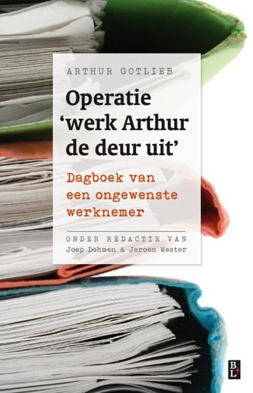 Arthur Gotlieb - Operatie 'werk Arthur de deur uit'