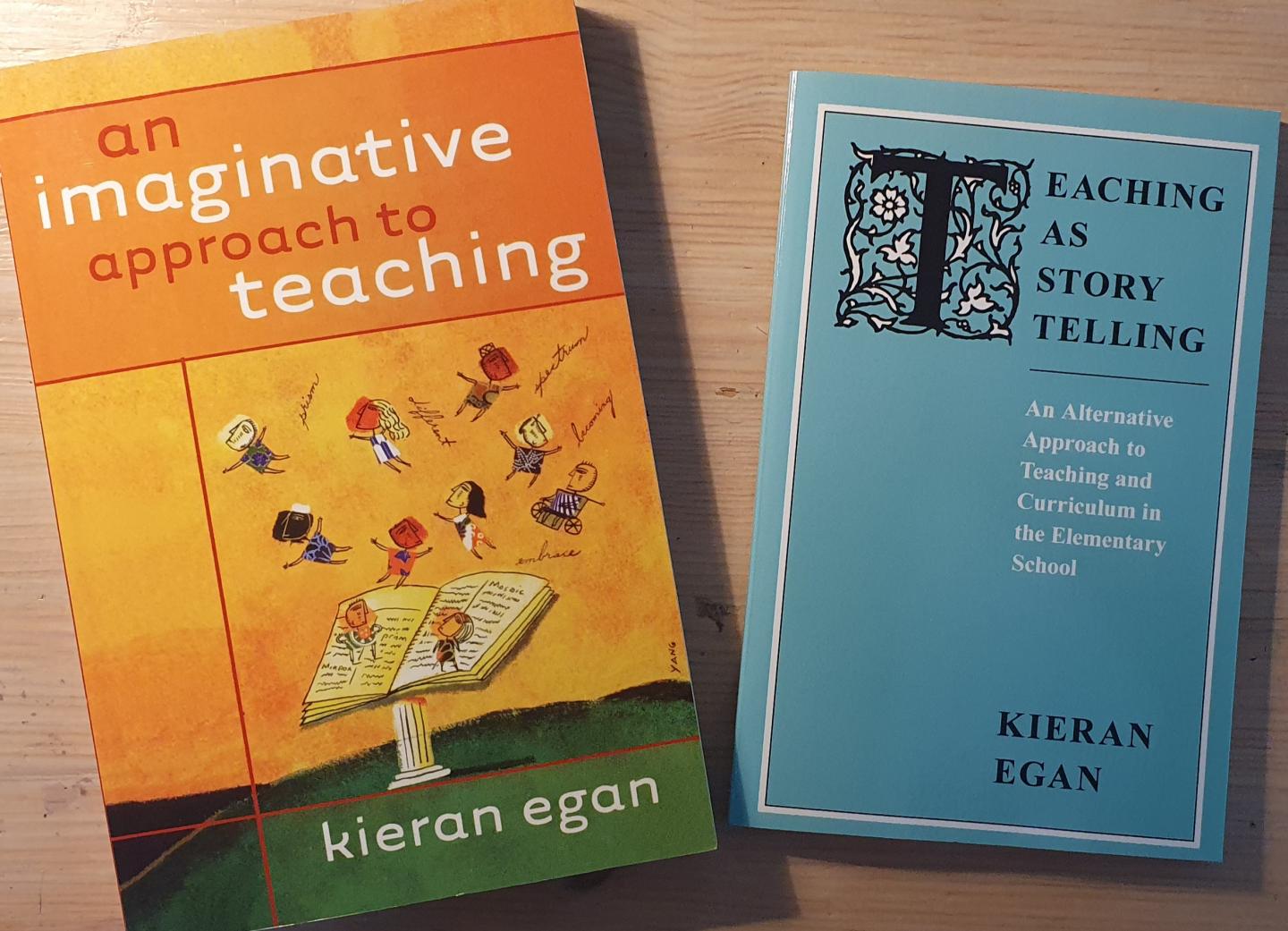 Egan, Kieran - Teaching as storytelling: an alternative approach to teaching and curriculum in the elementary school / An imaginative approach to teaching