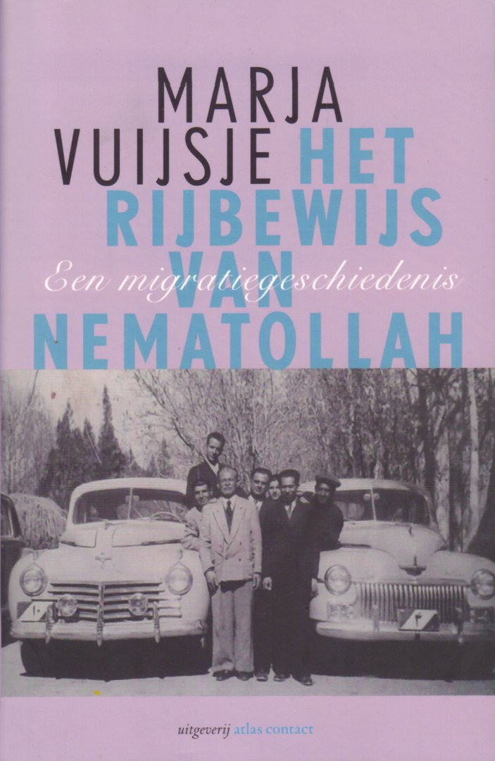 Vuijsje, Marja - Het Rijbewijs van Nematollah (Een migratiegeschiedenis), 253 pag. paperback, gave staat