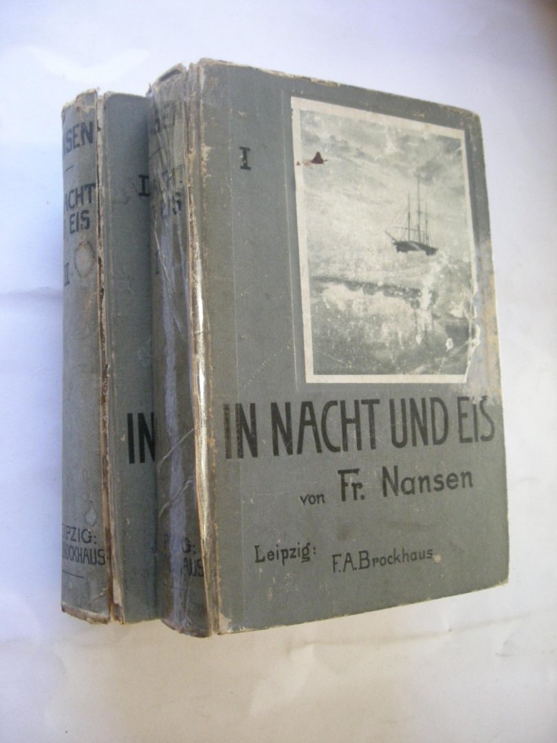 Nansen, Fridtjof / Sverdrup, Beitrag - In Nacht und Eis. Die Norwegische Polarexpedition 1892-1896, Erster und Zweiter Band